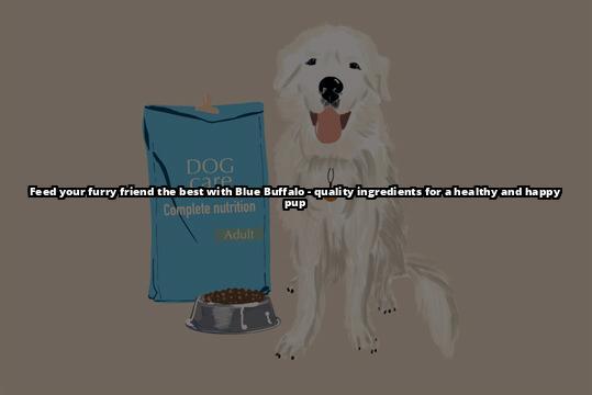 Discover the Truth: Is Blue Buffalo Good Dog Food for Your Furry Friend? Wondering about Blue Buffalo dog food? Read our review and find out if it's the best choice for your dog's health. Order now and get a discount!